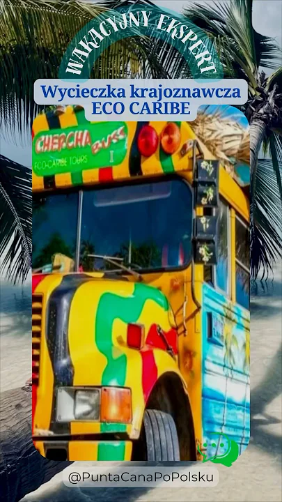 Eco Caribe Tour – wycieczka całodniowa